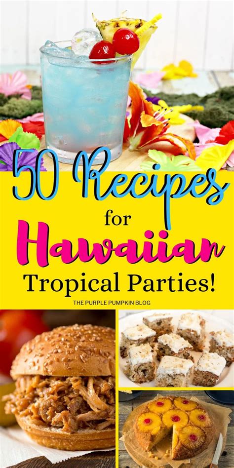 50+ Recipes for a Hawaiian Tropical Party. All the food and drink ideas ...