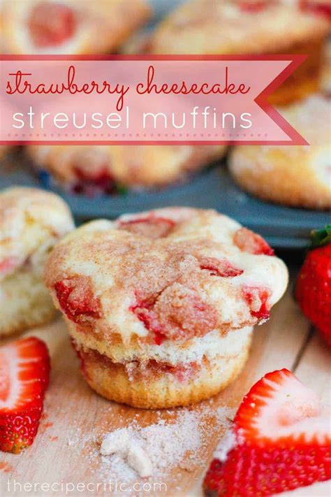 Strawberry Cheesecake Streusel Muffins The Recipe Critic