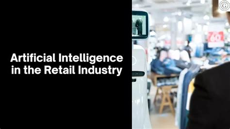 PPT - Artificial Intelligence in the Retail Industry PowerPoint ... 