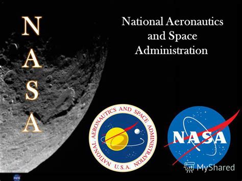 Презентация на тему National Aeronautics And Space Administration