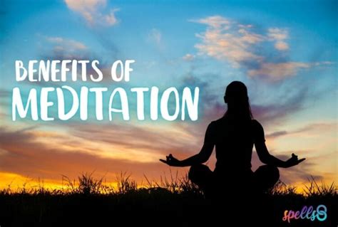 Meditation Benefits & How to Meditate – Spells8