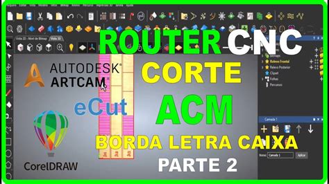 CNC Router Corte No ACM Bordas Para Letra Caixa Parte 2 Corel Ecut