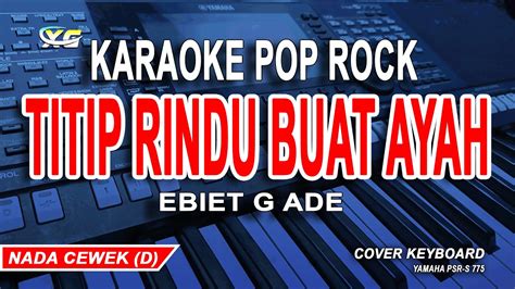 Titip Rindu Buat Ayah Ebiet G Ade Karaoke Lirik Pop Original Nada