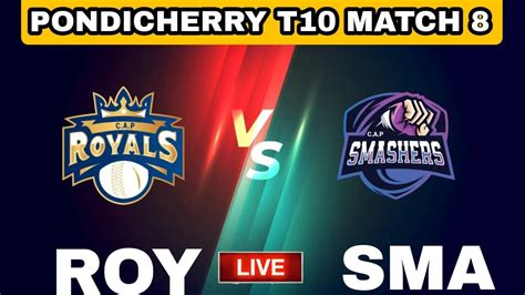 Live Roy Vs Sma Live Score Royals Vs Smashers Live Score Match Of