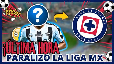 CONFIRMADO FICHAJE BOMBA PARA CRUZ AZUL PREPÁRATE PARA CELEBRAR