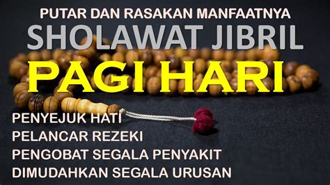 Putar Dan Dengarkan Sholawat Nabi Muhammad Saw Sholawat Jibril Penarik