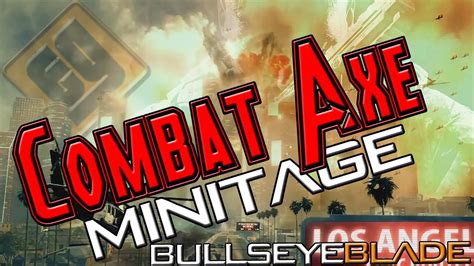 Black Ops 2 Combat Axe Minitage BullseyeBlade YouTube