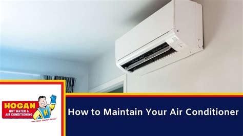 9 Practical Ways To Maintain Your Air Conditioner Hogan Hot Water And