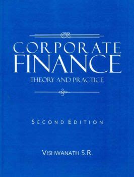 CORPORATE FINANCE THEORY AND PRACTICE