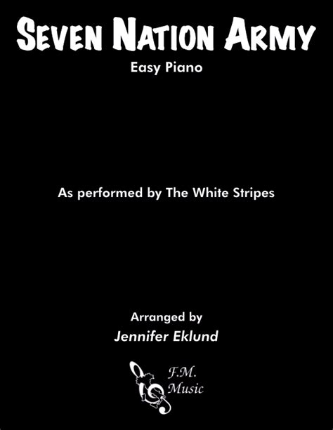 Seven Nation Army Easy Piano By The White Stripes Fm Sheet Music