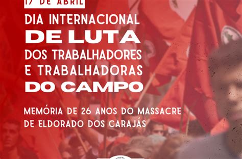 Dia Internacional De Luta Dos Trabalhadores E Trabalhadoras Do Campo