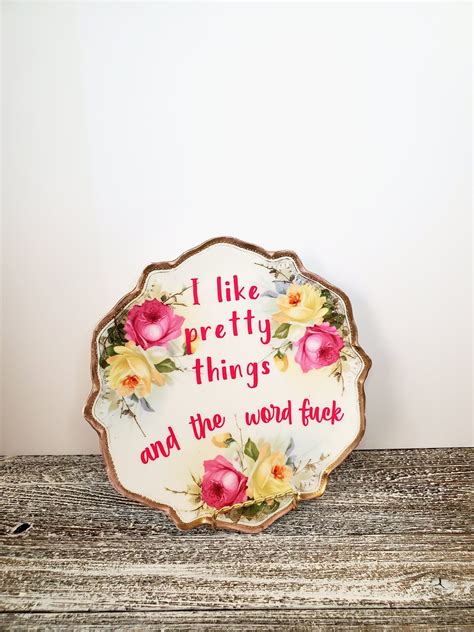 I Like Pretty Things And The Word Fuck Floral Plate KatieMadeStuff