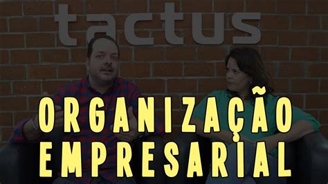 Como Organizar A Sua Empresa Youtube