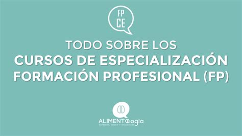 Todo sobre los Cursos de Especialización de FP los Máster FP para