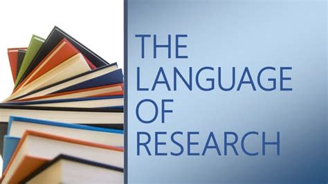 The Language Of Research Ppt