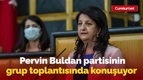 CANLI HDP Eş Genel Başkanı Pervin Buldan partisinin grup