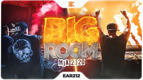 Sick Big Room Mix 2020 Best Of Festival EDM EAR 212 YouTube Music