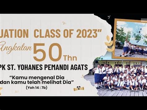 Misa Graduation Class OF 2023 Angkatan 50 Tahun SMP YPPK St Yohanes