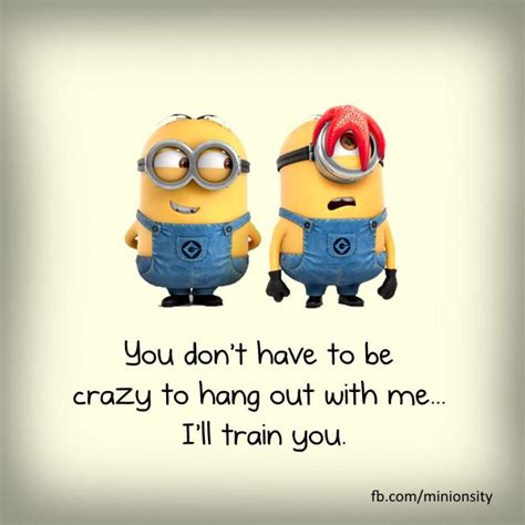 Minion Quotes | Minion quotes, Minions funny, Funny inspirational quotes