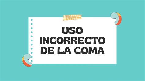 Uso Incorrecto De La Coma Leidy Udocz