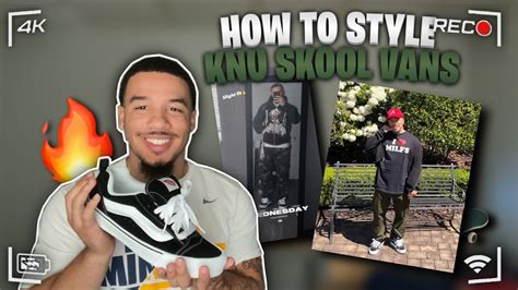 How To Style Knu Skool Vans Shoe Outfits Youtube