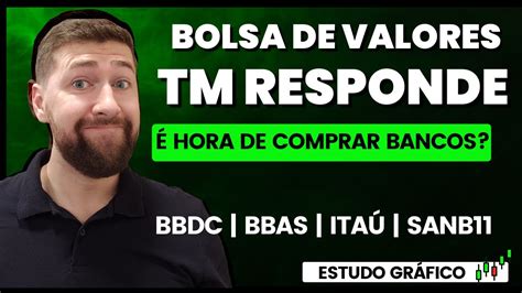 Hora De Comprar Bancos O Que Esperar De Ita Bradesco Santander E