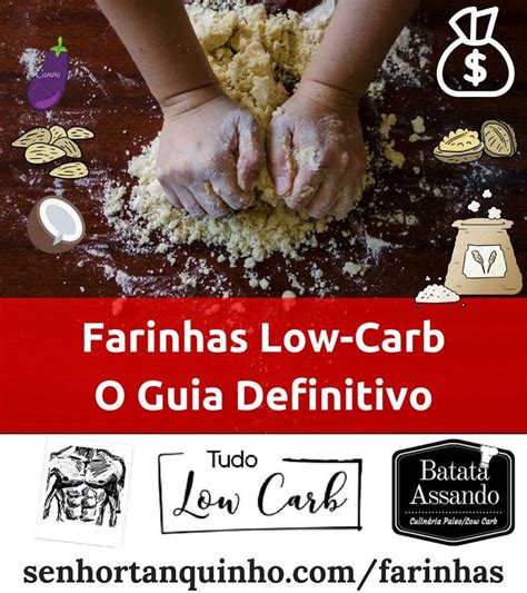 Farinhas Low Carb Quais As Melhores Farinhas Para Suas Receitas