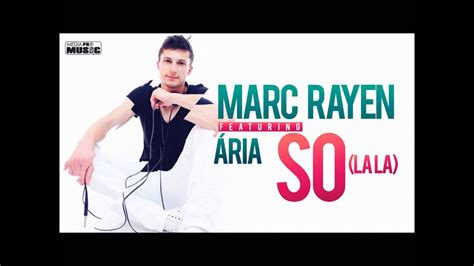 Marc Rayen feat Ária So la la HD YouTube