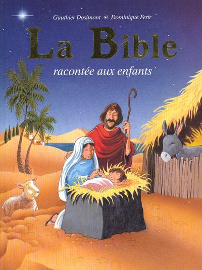 La Bible Racont E Aux Enfants Cartonn Dominique Ferir Gauthier