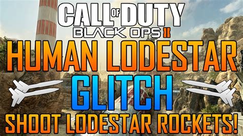 Black Ops Glitches Human Lodestar Glitch Shoot Lodestar Rockets