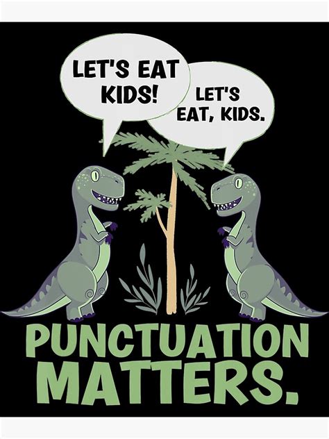 Lets Eat Kids Punctuation Matters T Rex Cute Funny Dinosaur Poster