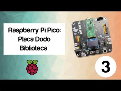 Raspberry Pi Pico 03 Placa Dodo primeros pasos e instalación de