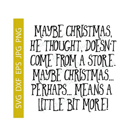 Grinch Maybe Christmas Means A Little Bit More Svg Cut File Dxf Eps Etsy