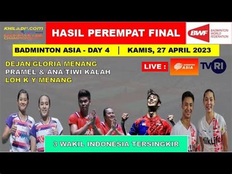 Hasil Badminton Asia Championship 2023 Hari Ini Babak 8 Besar DEJAN