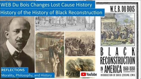 History Of History Of WEB Du Bois Black Reconstruction Challenging