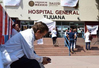 En Tijuana Protestan Por Falta De Personal En Hospital General Grupo