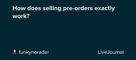 How Does Selling Pre Orders Exactly Work Pkmncollectors — Livejournal