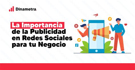 La Importancia De La Publicidad En Redes Sociales Para Tu Negocio