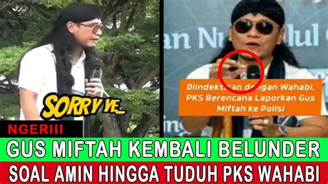 Gus Miftah Kembali Beluder Sebut PKS Identik Dengan Wahabi YouTube