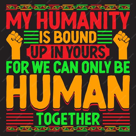 Premium Vector | A poster that says my humanity is bound up in yours