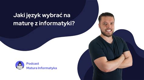 Jaki J Zyk Programowania Wybra Na Matur Z Informatyki