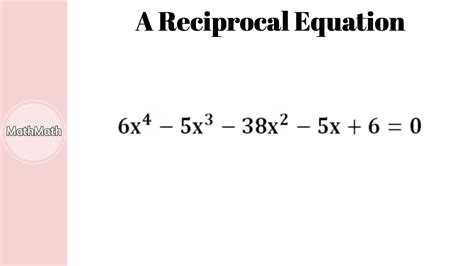 Polynomials HOW TO A Reciprocal Equation YouTube