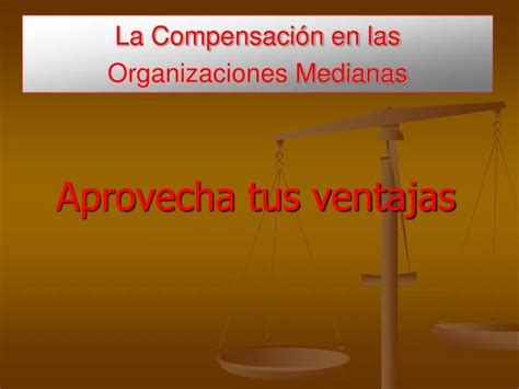 Ppt La Compensaci N En Las Organizaciones Medianas Powerpoint