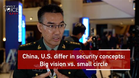 China Us Differ In Security Concepts Big Vision Vs Small Circle Cgtn