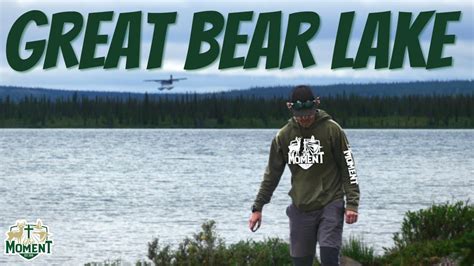 The Call Of The North Great Bear Lake Northwest Territories Canada 5 Part Series