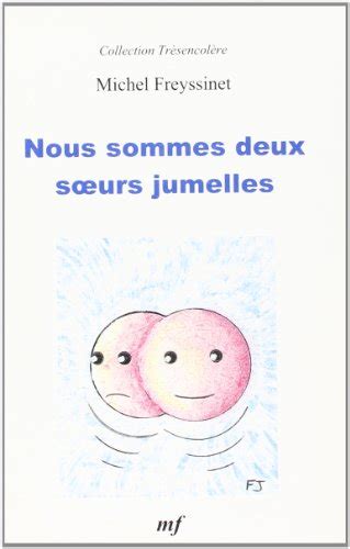 Nous Sommes Deux Soeurs Jumelles Freyssinet Michel 9782951558526