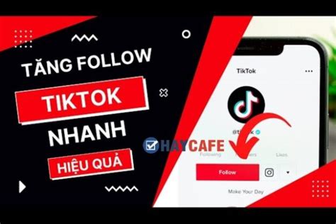 Tăng Follow Tik Tok Nhanh Chóng Hiệu Quả Và Miễn Phí