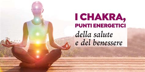 I Chakra Punti Energetici Della Salute E Del Benessere Best5 It