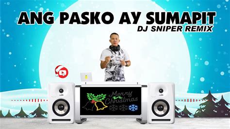 Ang Pasko Ay Sumapit Pasko Na Naman Muli Nonstop Disco Remix Youtube