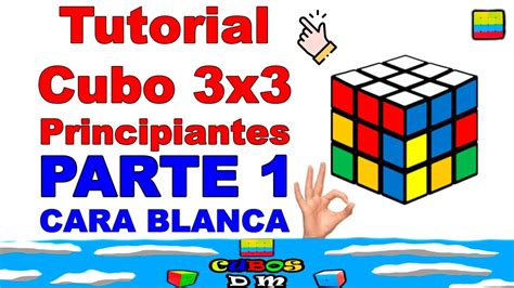 Resolver Cubo De Rubik 3x3 Principiantes Primera Parte Tutorial